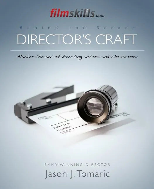 FilmSkills Director's Craft: Master the art of directing actors and the camera - Paperback