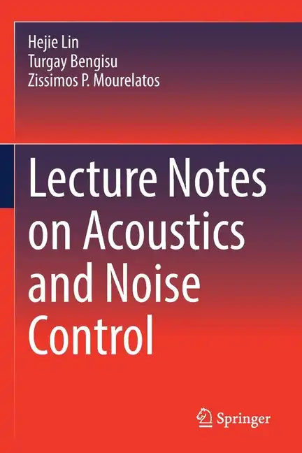 Lecture Notes on Acoustics and Noise Control - Paperback
