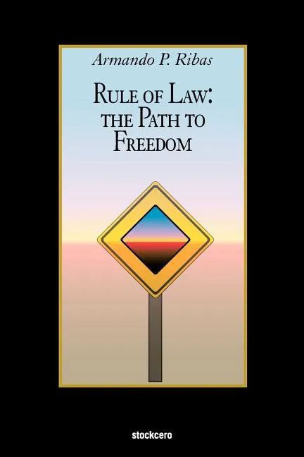 Rule of Law: The Path to Freedom - Paperback
