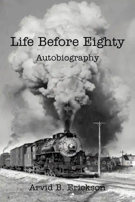 Life Before Eighty: Autobiography - Paperback