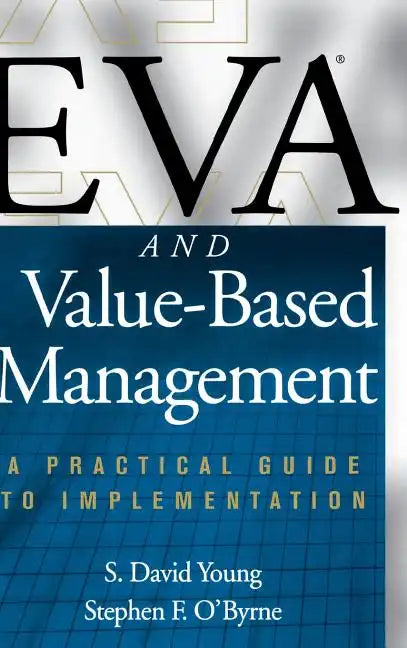 Eva and Value-Based Management: A Practical Guide to Implementation - Hardcover