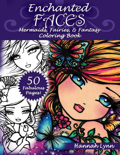 Enchanted Faces: Mermaids, Fairies & Fantasy Coloring Book - Paperback