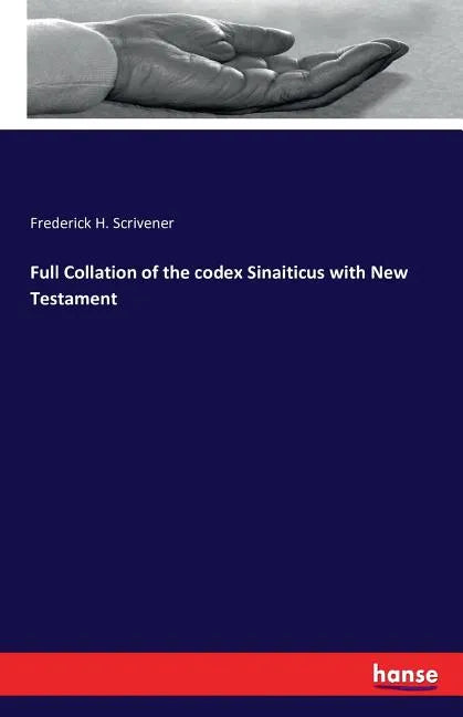 Full Collation of the codex Sinaiticus with New Testament - Paperback