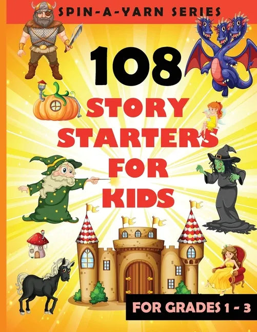 108 Story Starters For Kids: Single page Writing Prompts For Grades 1-3 (Children's Topics for Writing Short stories) - Perfect gift for budding wr - Paperback