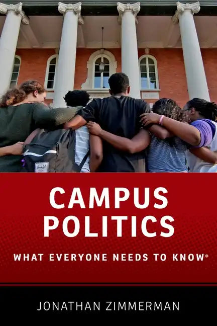 Campus Politics: What Everyone Needs to Know(r) - Paperback