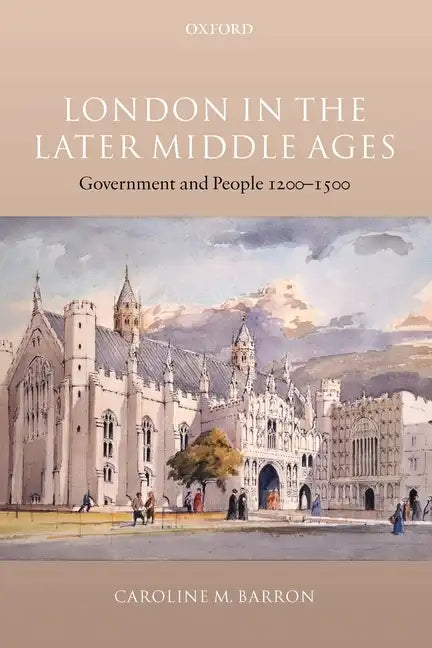 London in the Later Middle Ages: Government and People 1200-1500 - Paperback