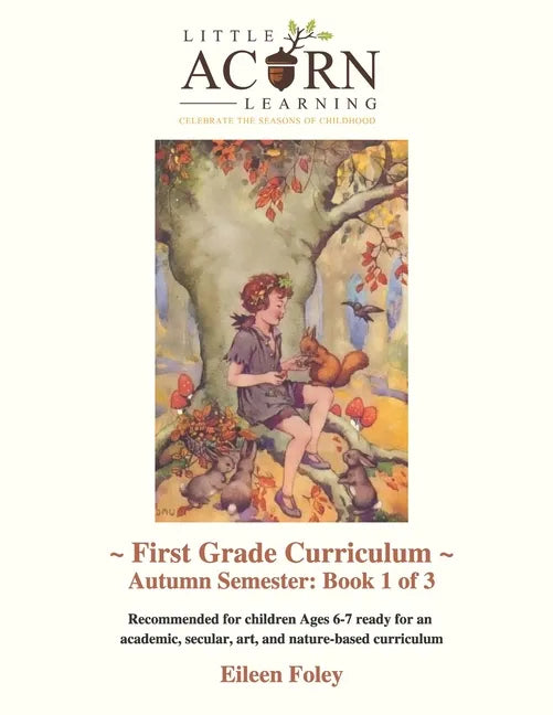 Little Acorn Learning: First Grade Curriculum: Autumn Semester - Paperback