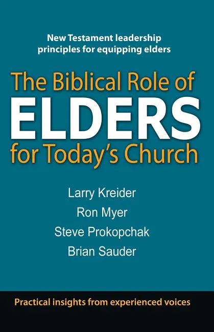 The Biblical Role of Elders for Today's Church - Paperback