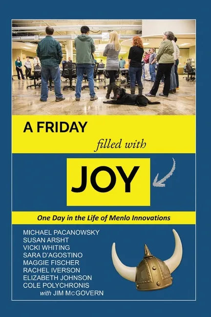 A Friday Filled with Joy: One Day in the Life of a Radically Innovative Company - Paperback