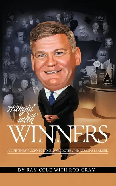 Hangin' with Winners: A Lifetime of Connections, Anecdotes and Lessons Learned - Hardcover