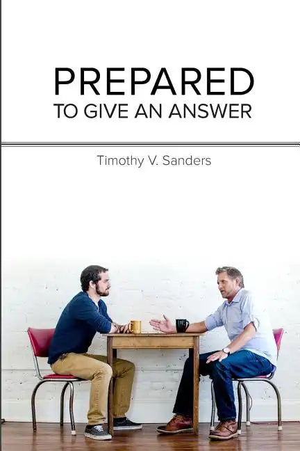 Prepared To Give An Answer: Developing a Biblical BIAS (worldview) - Paperback