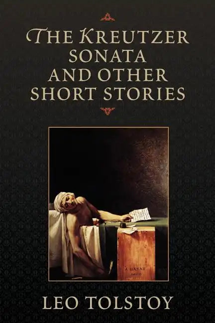 The Kreutzer Sonata and Other Short Stories - Paperback