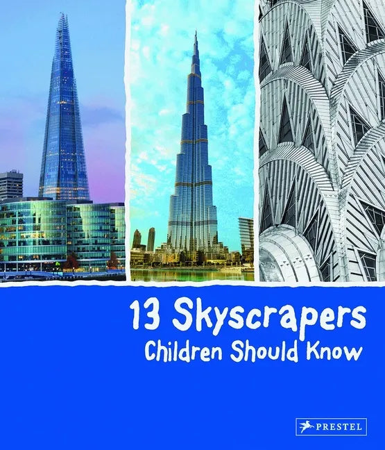 13 Skyscrapers Children Should Know - Hardcover