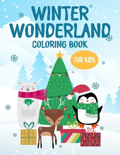 Winter Wonderland Coloring Book For Kids: Fun-Filled Book For Coloring, Tracing, And More For Kids, Winter Animals To Color For Toddlers - Paperback
