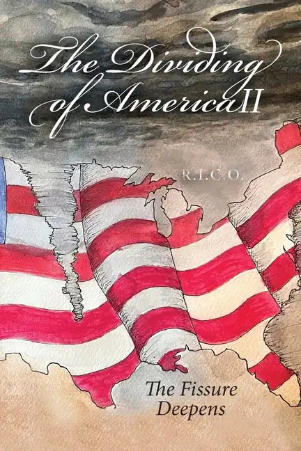 The Dividing of America II The Fissure Deepens - Paperback