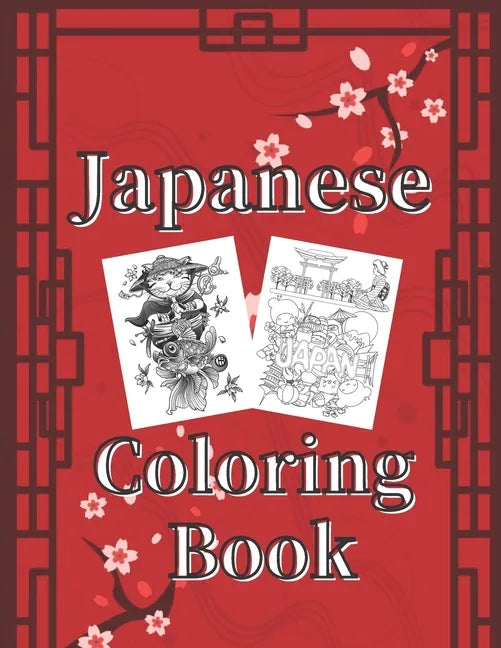 Japanese Coloring Book: Art Books for Adults and Teens-Best Colored Magazines full of Anti-Stress Coloring Pages-Funny Interior from Japan ful - Paperback