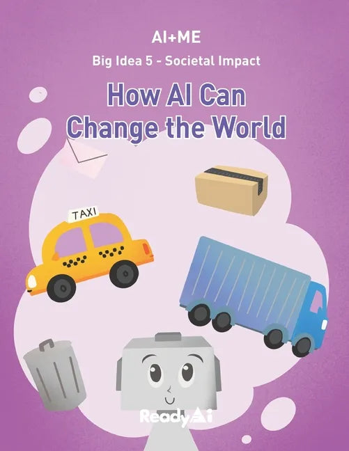 AI+Me: Big Idea 5 - Societal Impact: How AI Can Change the World - Paperback