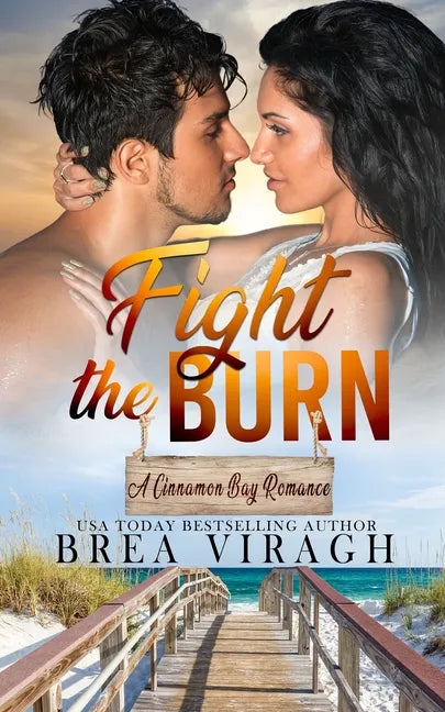 Fight the Burn: A Steamy Forbidden Love Romance (A Cinnamon Bay Romance, Collection Four) - Paperback