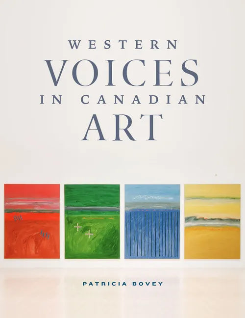 Western Voices in Canadian Art - Hardcover