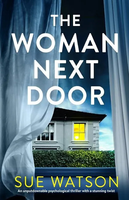 The Woman Next Door: An unputdownable psychological thriller with a stunning twist - Paperback