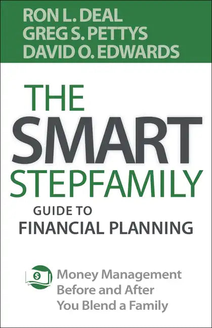 The Smart Stepfamily Guide to Financial Planning: Money Management Before and After You Blend a Family - Paperback