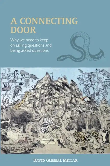 A Connecting Door: Why we need to keep on asking questions and being asked questions - Paperback