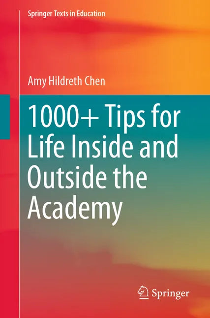 1000+ Tips for Life Inside and Outside the Academy - Paperback