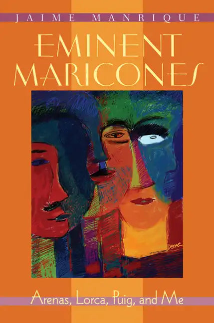 Eminent Maricones: Arenas, Lorca, Puig, and Me - Paperback