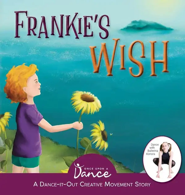 Frankie's Wish: A Wander in the Wonder (A Dance-It-Out Creative Movement Story) - Hardcover
