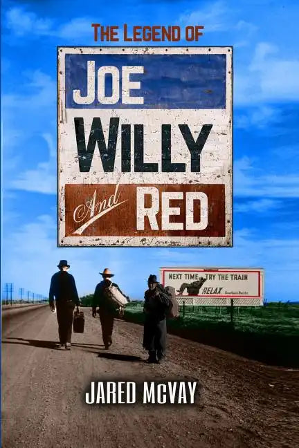 The Legend of Joe, Willy, and Red - Paperback