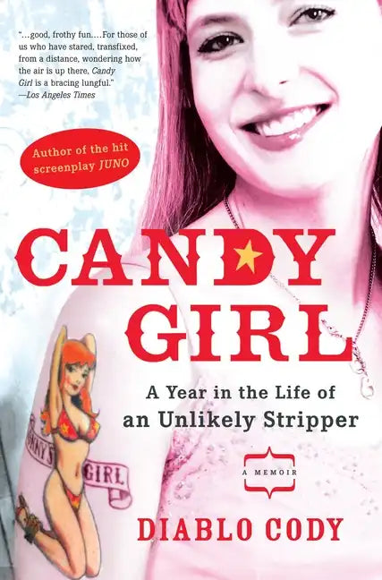 Candy Girl: A Year in the Life of an Unlikely Stripper - Paperback