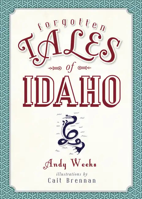 Forgotten Tales of Idaho - Paperback