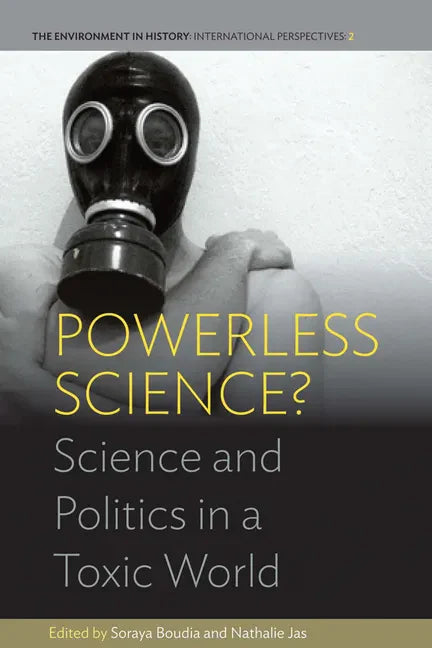 Powerless Science?: Science and Politics in a Toxic World - Paperback