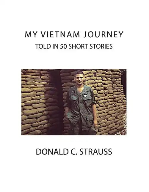 My VietNam Journey: Told in 50 Short Stories - Paperback