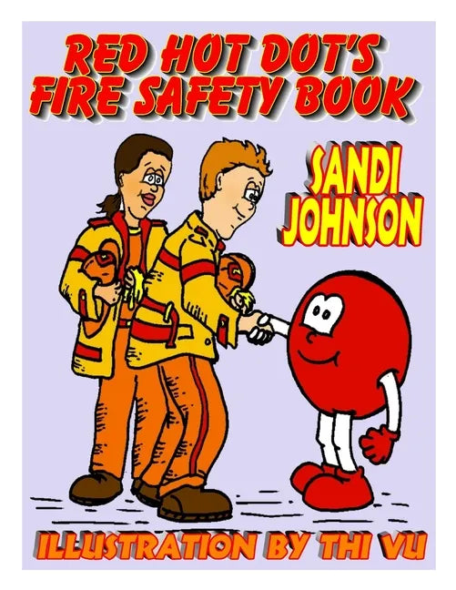 Red Hot Dot's Fire Safety Book - Paperback