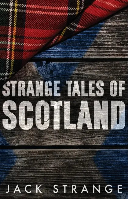 Strange Tales of Scotland - Paperback