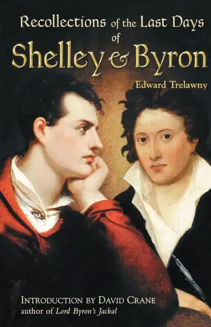 The Recollections of the Last Days of Shelley and Byron - Paperback