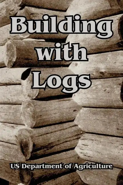 Building with Logs - Paperback
