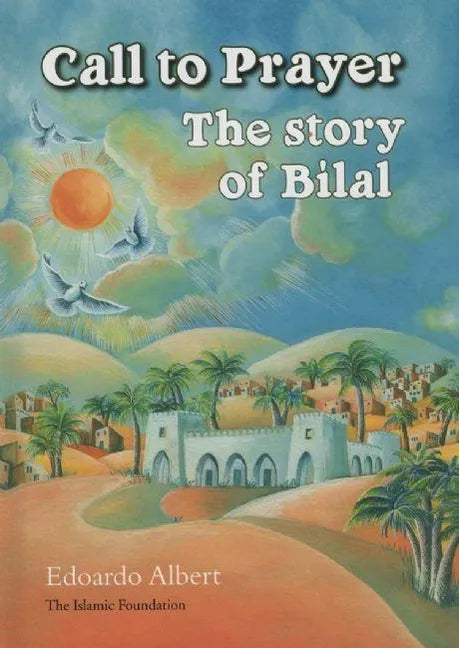 Call to Prayer: The Story of Bilal - Paperback