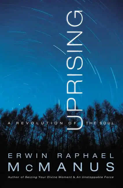 Uprising: A Revolution of the Soul - Paperback