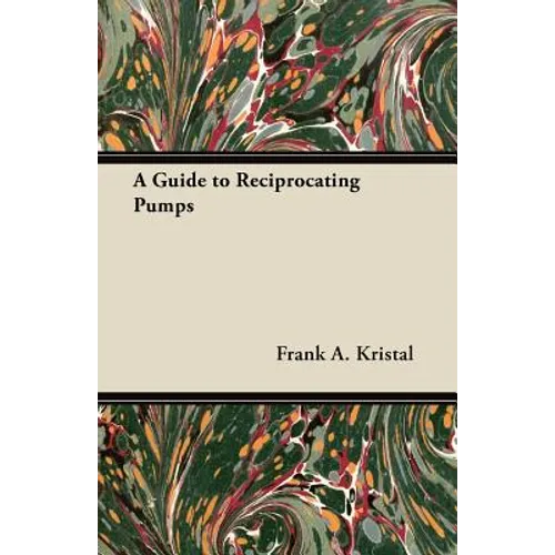 A Guide to Reciprocating Pumps - Paperback