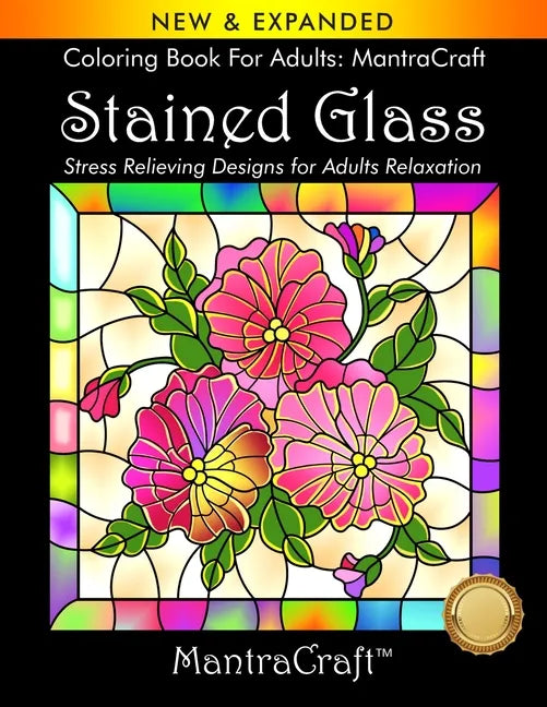 Coloring Book For Adults: MantraCraft: Stained Glass: Stress Relieving Designs for Adults Relaxation - Paperback