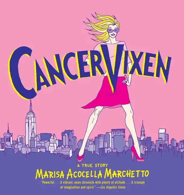 Cancer Vixen: A True Story - Paperback