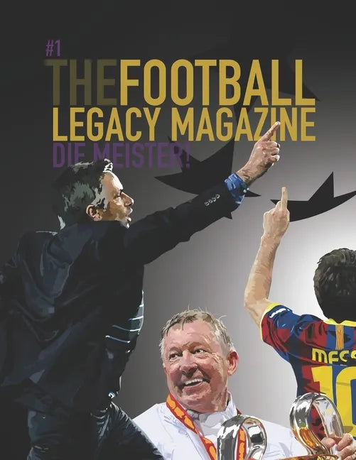 The Football Legacy Magazine - Die Meister Edition - Paperback
