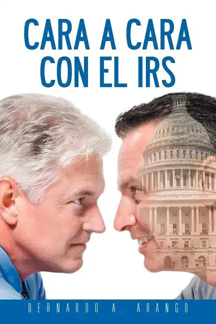 Cara a Cara Con El IRS - Paperback