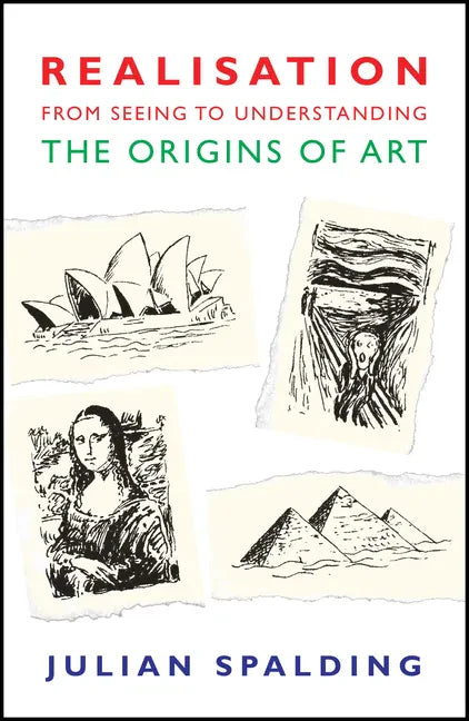 Realisation-From Seeing to Understanding: The Origins of Art - Paperback