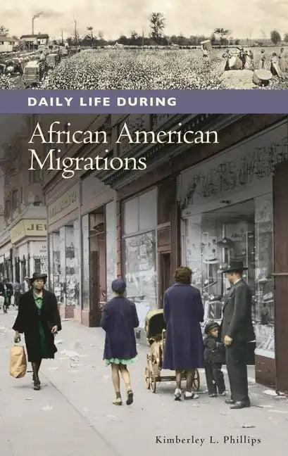 Daily Life during African American Migrations - Hardcover