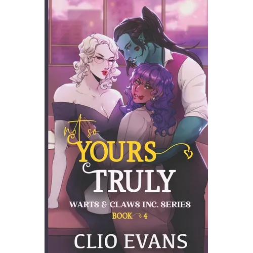 Not So Yours Truly (W/W/W Monster Romance) - Paperback
