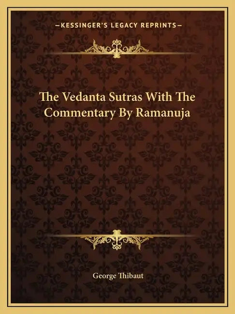 The Vedanta Sutras with the Commentary by Ramanuja - Paperback