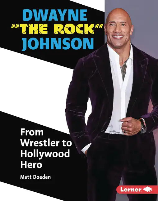 Dwayne the Rock Johnson: From Wrestler to Hollywood Hero - Library Binding